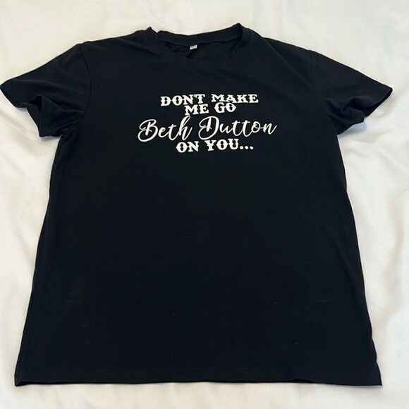 Yellowstone szM SS “Don’t make me go Beth Dutton on you” black T-shirt EUC - Picture 2 of 8